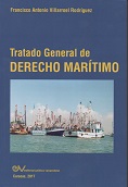 VILLARROEL RODRIGUEZ,<BR>FRANCISCO ANTONIO<BR>TRATADO GENERAL<BR> DE DERECHO<BR>MARÍTIMO